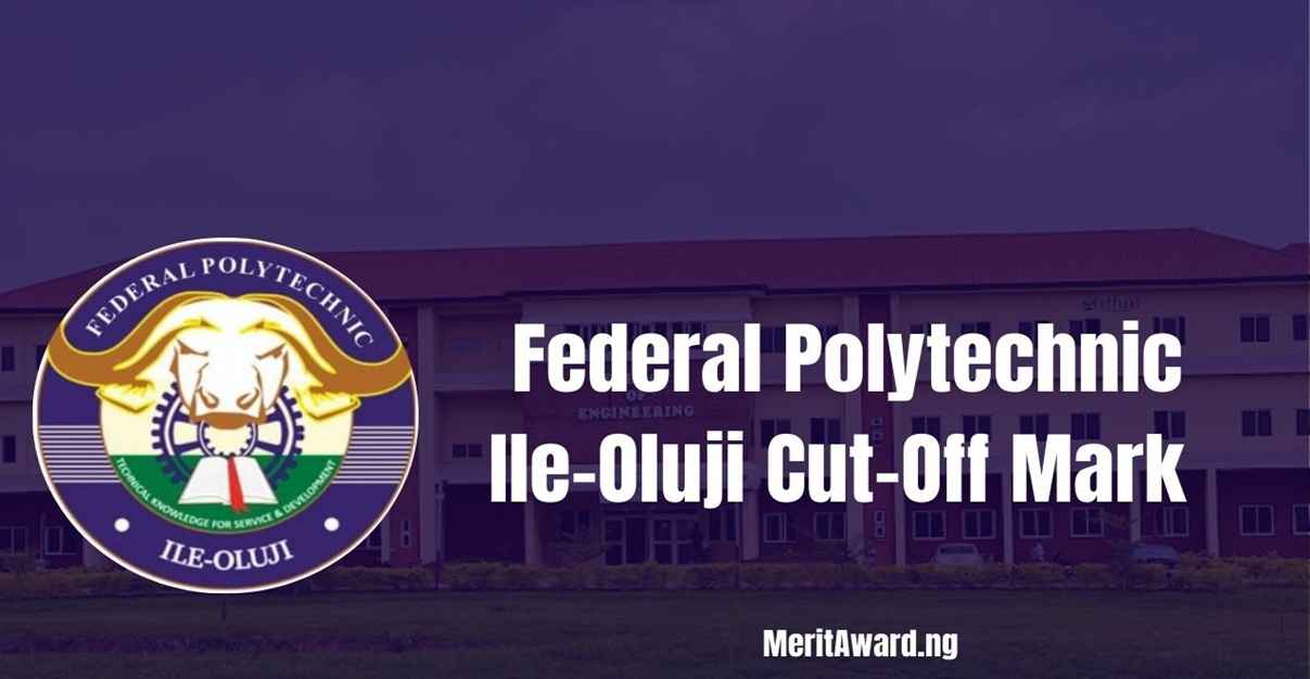 Federal Polytechnic Ile-Oluji Cut-Off Mark
