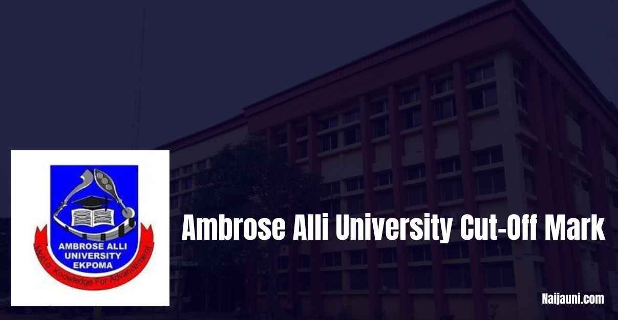 Ambrose Alli University Cut-Off Mark