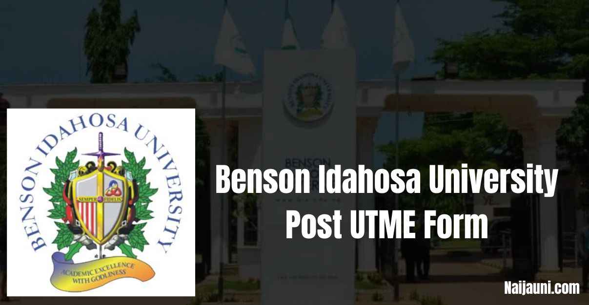 Benson Idahosa University Post UTME Form