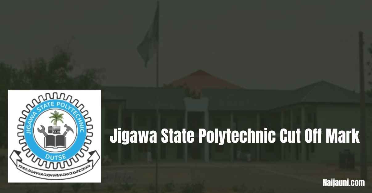 Jigawa State Polytechnic Cut Off Mark