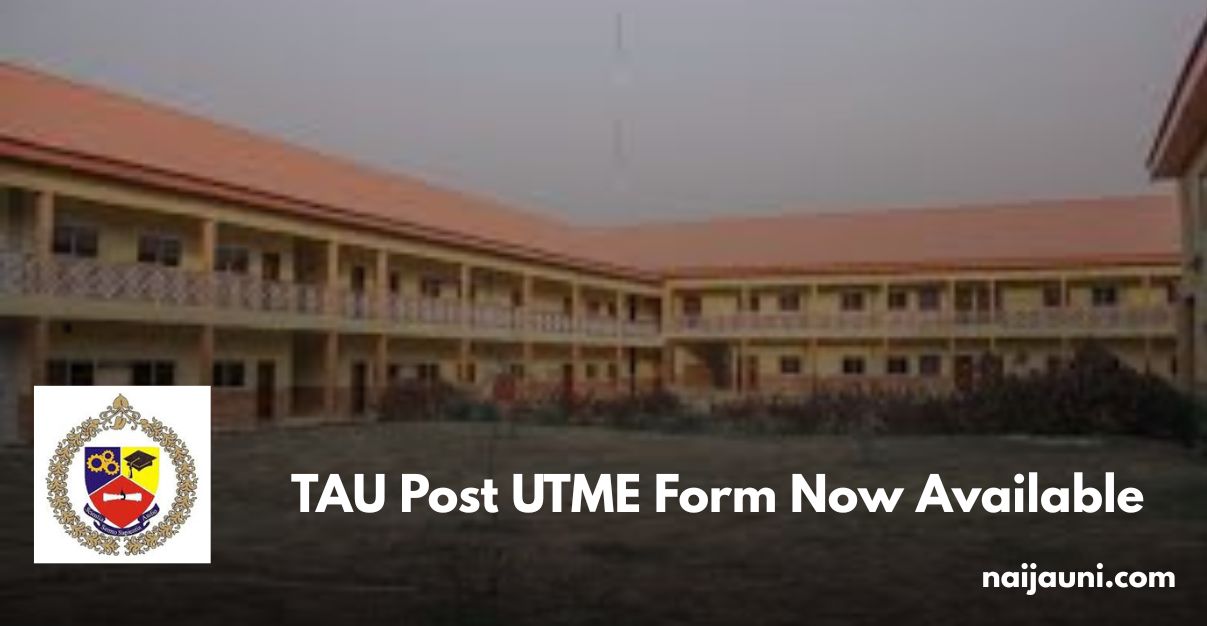 TAU Post UTME Form Now Available