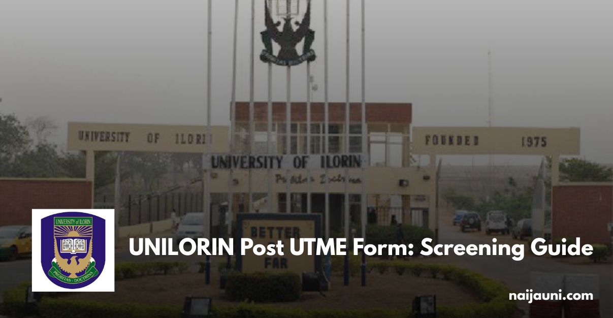 UNILORIN Post UTME Form Screening Guide